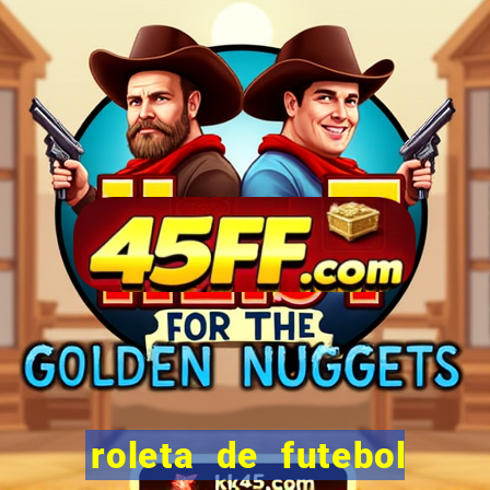 roleta de futebol roleta jogadores de futebol para